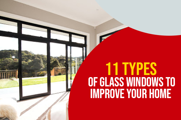 11 Different Types of Glass Windows | Academy Glass