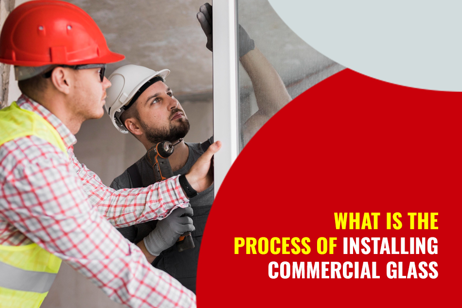 process of installing commercial glass
